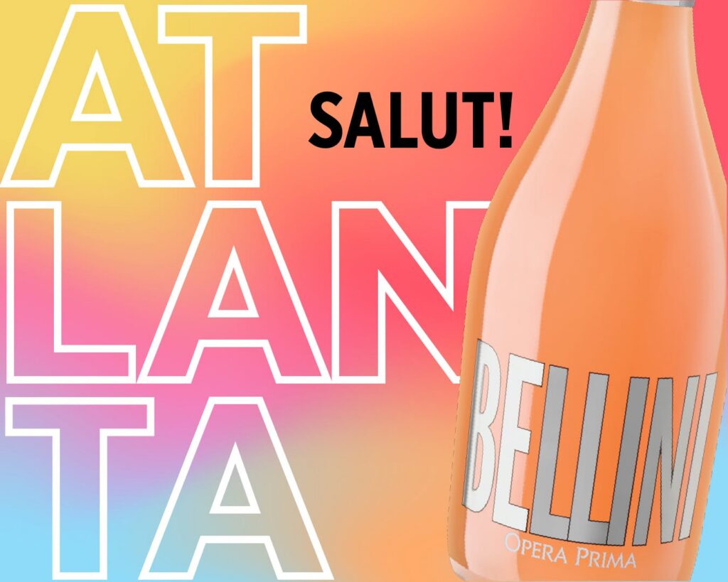 A bottle labeled BELLINI is shown against a colorful background with the word ATLANTA in large letters and SALUT! in bold black text.